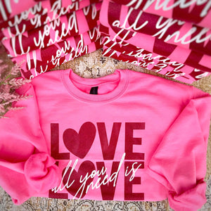 All You Need is Love Sweatshirt